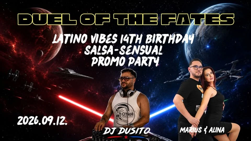 May be an image of dancing and text that says "DUEL OF THE FATES LATINO VIBES 14TH BIRTHDAY SALSA-SENSUAL SALSA- SENSUAL PROMO PARTY 2026.09.12. O'Neil 1ਸ. DJ DUSITO MARIUS MARIUS&ALINA れ ALINA"