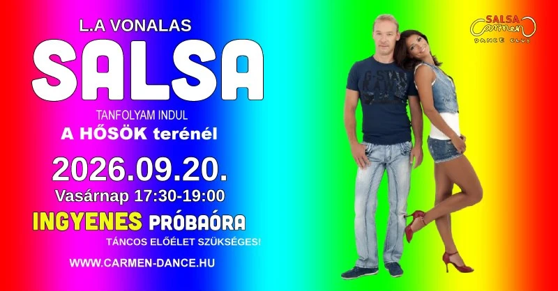 May be an image of one or more people and text that says 'L.A VONALAS SALSA TANFOLYAM INDUL A HŐSÖK terénél CaAAd Carmen SALSA ១ DANERCLUB CLUS 2026.09.20. Vasárnap 17:30-19:00 INGYENES PRÓBAÓRA TÁNCOS ELŐÉLET SZÜKSÉGES! WWW.CARMEN-DANCE.HU'