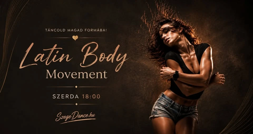 May be an image of ‎dancing and ‎text that says "‎TÁNCOLD TÁNCOLDMAGADFORMÁBA! MAGAD FORMÁBA! Latin Body Movement SZERDA SZERDA18:00 18:00 التهم Szege SzegeDance.hu Dance.hu‎"