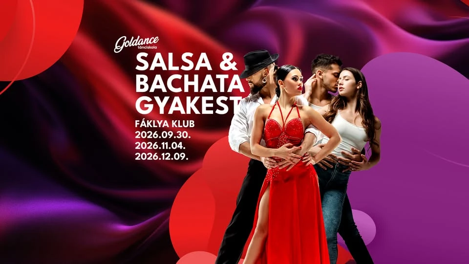 May be an image of dancing and text that says "Goldance tánciskola SALSA & BACHATA GYAKEST FÁKLYA KLUB 2026.09.30. 2026.11.04. 2026.12.09."