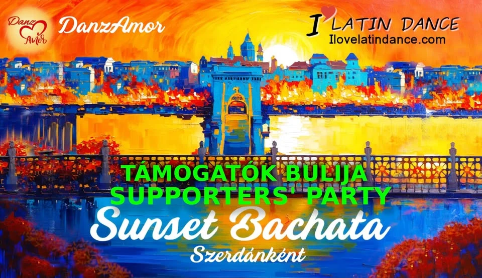 May be an image of text that says "Dana DanzAmor AVor I'LATIN LATIN DANCE Ilovelatindance.com TÁMOGATÓK BULIJA SUPPORTERS PARTY Sunset Bachata Szerdanként"
